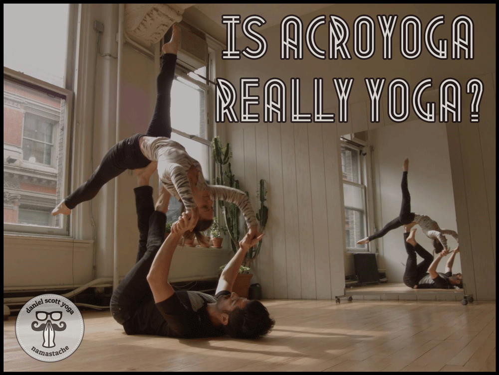 Is AcroYoga Really Yoga?